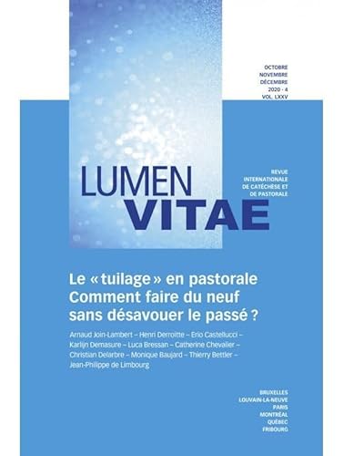 Imagen de archivo de Le  tuilage  en pastorale, revue Lumen Vitae 2020-4 vol 75: Comment faire du neuf sans dsavouer le pass? a la venta por Gallix