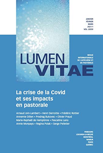 Imagen de archivo de La crise de la Covid et ses impacts en pastorale, revue Lumen Vitae 2021-1 vol 76 a la venta por Gallix