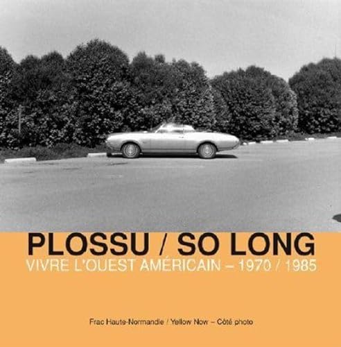 Stock image for Bernard Plossu / So Long: Vivre L'Ouest Americain - 1970 / 1985 for sale by Gallix