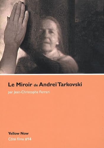 9782873402440: Le Miroir d'Andri Tarkovski: Cote Films N14