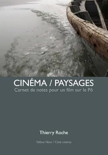 Beispielbild fr Cinma / Paysages: Carnet de Notes Pour un Film sur le Po (French Edition) zum Verkauf von Gallix