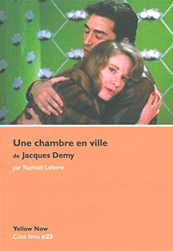 Stock image for Une Chambre en Ville de Jacques Demy: Ct Films #23 for sale by Revaluation Books