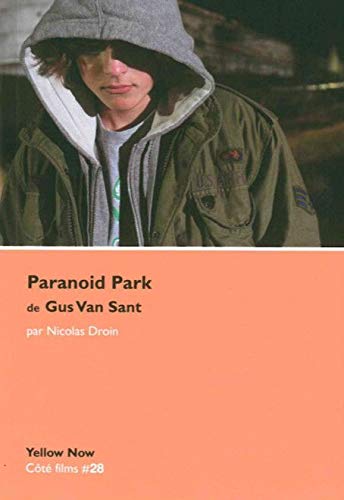 Stock image for Paranoid Park de Gus Van Sant : Variations et rptitions for sale by Librairie Christian Chaboud