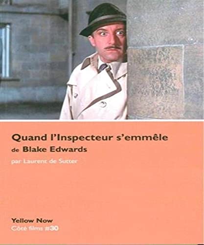 Imagen de archivo de QUAND L'INSPECTEUR S'EMMLE DE BLAKE EDWARDS: PARADOXES SUR LE DSORDRE a la venta por La Casa de los Libros