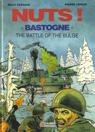 Beispielbild fr Nuts! Bastogne, The Battle Fo the Bulge zum Verkauf von ThriftBooks-Dallas