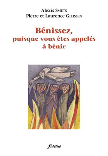 Beispielbild fr BENISSEZ, PUISQUE VOUS ETES APPELES A BENIR zum Verkauf von medimops