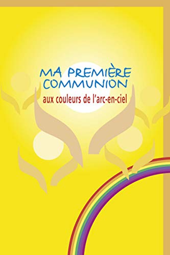 Stock image for Ma premire communion aux couleurs de l'arc-en-ciel for sale by medimops