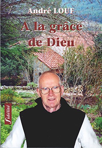 Beispielbild fr A la grce de Dieu zum Verkauf von medimops