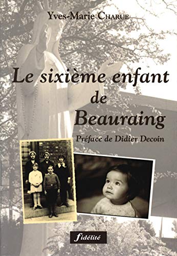 Beispielbild fr Le Sixime enfant de Beauraing zum Verkauf von medimops