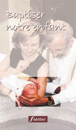 Stock image for Baptiser notre enfant for sale by medimops