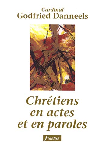 Beispielbild fr CHRETIENS EN ACTES ET EN PAROLES zum Verkauf von Bibliofolie