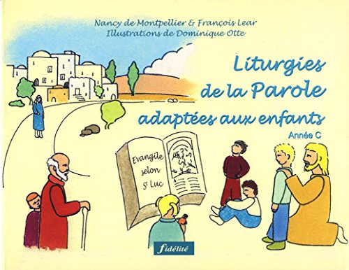 Beispielbild fr Liturgies de la Parole adaptes aux enfants. Anne C zum Verkauf von LiLi - La Libert des Livres