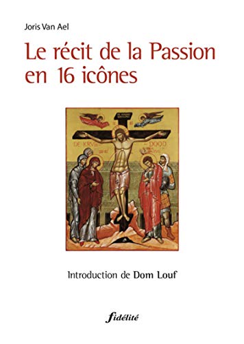 Imagen de archivo de Le rcit de la Passion en 16 icnes a la venta por medimops