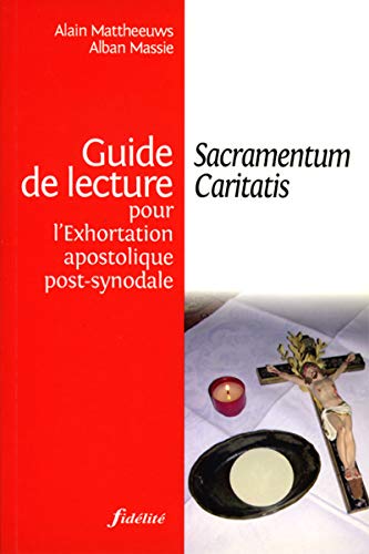 Beispielbild fr Guide de Lecture pour l'Exhortation Apostolique Post Synodale Sacramentum Caritatis zum Verkauf von Ammareal