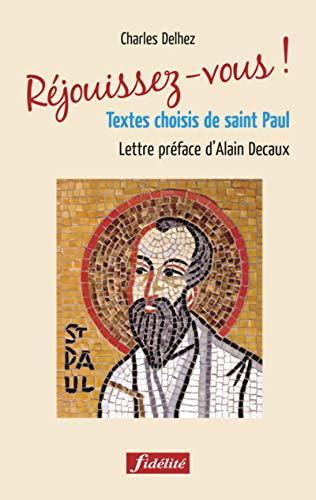 9782873563943: Rjouissez-vous: Textes choisis de saint Paul