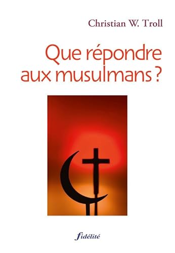 Que répondre aux musulmans?