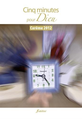 Beispielbild fr Cinq minutes pour Dieu: Carme 2012 Fidlit zum Verkauf von BIBLIO-NET