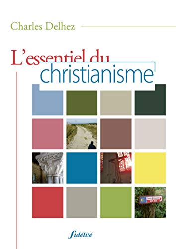 Stock image for L'essentiel du christianisme for sale by Ammareal