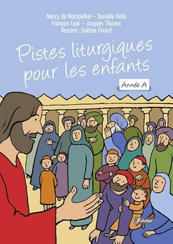 Beispielbild fr Pistes liturgiques pour les enfants : Anne A [Broch] Nancy Montpellier; Franois Lear; Jacques Thunus; Danielle Hella et Gatan Evrard zum Verkauf von BIBLIO-NET