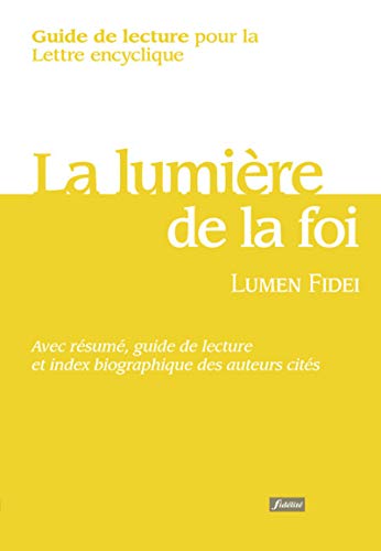 Beispielbild fr Guide de lecture pour la lettre encyclique Lumen Fidei [Broch] Massie, Alban zum Verkauf von BIBLIO-NET