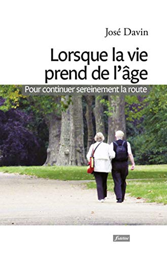 Beispielbild fr Lorsque la vie prend de l'ge [Broch] Davin, Jose zum Verkauf von BIBLIO-NET