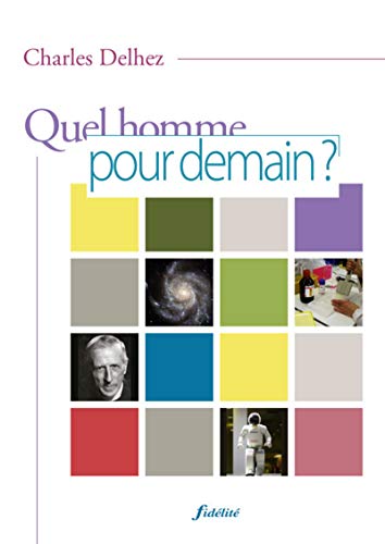 Beispielbild fr Quel Homme Pour Demain ? : Science, thique Et Christianisme zum Verkauf von RECYCLIVRE