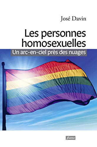 Beispielbild fr Les personnes homosexuelles - Un arc-en-cile prs des nuages zum Verkauf von Gallix
