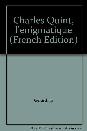 Beispielbild fr Charles Quint : l'nigmatique zum Verkauf von Ammareal