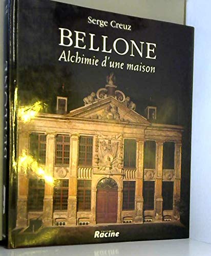 9782873860424: Bellone, alchimie d'une maison (French Edition)