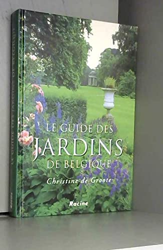 Stock image for Le Guide Des Jardins De Belgique for sale by RECYCLIVRE
