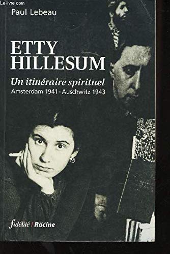 Stock image for Etty Hillesum; un itinraire spirituel, Amsterdam 1941-Auschwitz 1943. Collection : Fidlit. for sale by AUSONE