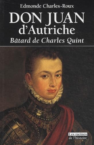 Don Juan d'Autriche. Bâtard De Charles Quint