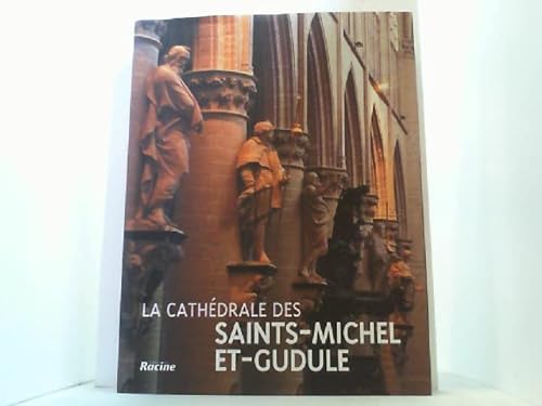 Stock image for La Cathdrale des Saints-Michel-et-Gudule. for sale by AUSONE