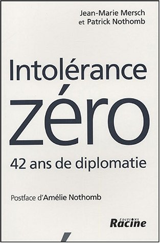 9782873863067: Intolrance zro: 42 ans de diplomatie