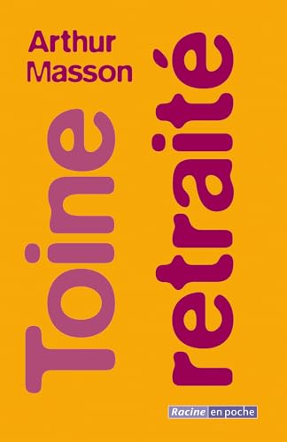 Stock image for Toine retrait. Collection : Racine, en poche. for sale by AUSONE