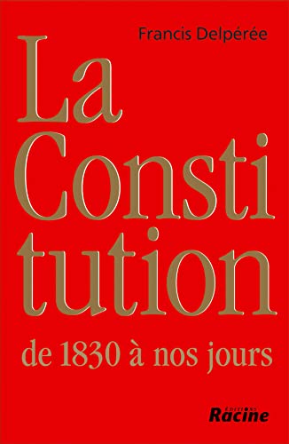 Stock image for La Constitution, de 1830  nos jours et mme au-del for sale by Ammareal