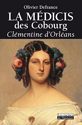 9782873864866: "la Mdicis des Cobourg ; Clmentine d'Orlans"