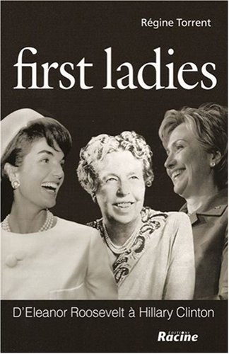 9782873864903: First Ladies: D'Eleanor Roosevelt  Hillary Clinton