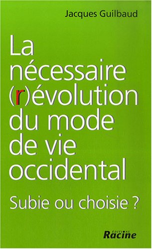 Beispielbild fr La ncessaire (r)volution du mode de vie occidental : Subie ou choisie ? zum Verkauf von Ammareal