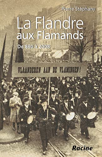 Beispielbild fr La Flandre aux Flamands: De 860  2008 zum Verkauf von Ammareal