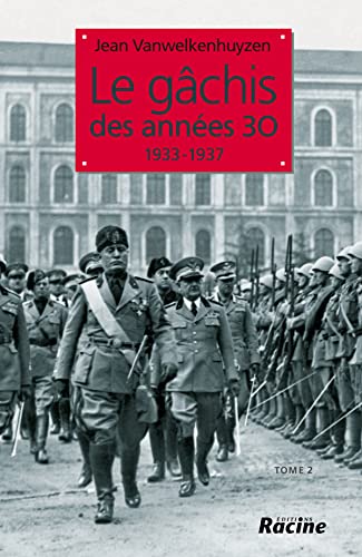 9782873865528: Le gchis des annes 30: 1933-1937 tome 2