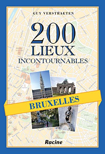 Beispielbild fr Bruxelles : 200 lieux incontournables zum Verkauf von medimops