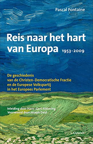 Beispielbild fr Reis naar het hart van europa : 1953-2009, de geschiedenis van de christen-democratische fractie en zum Verkauf von medimops