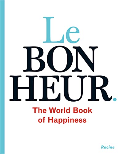 Beispielbild fr Le Bonheur : the World Book of Happiness, la Sagesse de 100 Professeurs du Monde Entier zum Verkauf von medimops