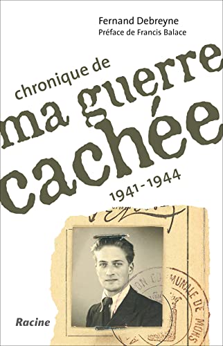 Imagen de archivo de Chronique de Ma Guerre Cache : 1941-1944 a la venta por medimops