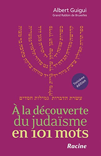 Stock image for A la Dcouverte du Judasme en 101 Mots (3e dition) for sale by Le Monde de Kamlia