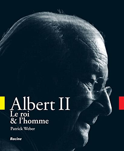 Beispielbild fr Albert II: Le roi & l'homme zum Verkauf von Ammareal