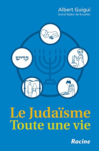Stock image for Le judaisme: Tout une vie Guigui, Albert for sale by BIBLIO-NET