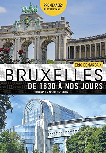Stock image for Bruxelles De 1830  nos jours for sale by medimops
