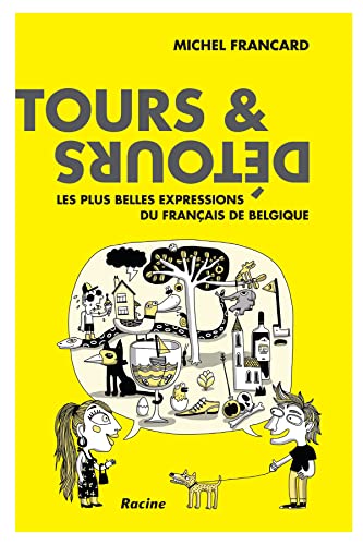 Stock image for Les plus belles expressions du franais de Belgique; tours et dtours. for sale by AUSONE